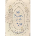 The Daughter of the King - Hardcover