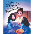 Olivia and Ophelia Wonder About Mermaids - Paperback