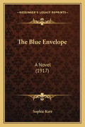 The Blue Envelope: A Novel (1917) - Paperback