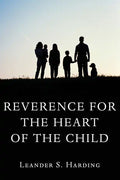 Reverence for the Heart of the Child - Paperback