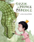 Ozzie & Prince Zebedee - Hardcover