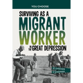 Surviving as a Migrant Worker in the Great Depression: A History Seeking Adventure - Hardcover