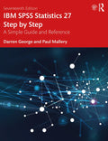 IBM SPSS Statistics 27 Step by Step: A Simple Guide and Reference - Paperback