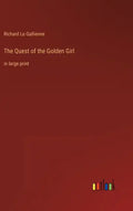 The Quest of the Golden Girl: in large print - Hardcover
