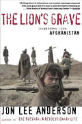 The Lion's Grave: Dispatches from Afghanistan - Paperback