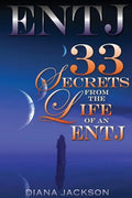 Entj: 33 Secrets From The Life of an ENTJ - Paperback