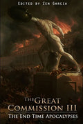 Great Commission III: The End Time Apocalypses - Paperback
