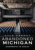Abandoned Michigan 2 - Paperback