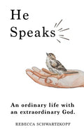 He Speaks: An Ordinary Life with an Extraordinary God. - Paperback