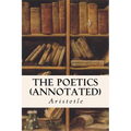 THE POETICS (annotated) - Paperback
