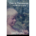 One in Thousands: - my life as a rarity - Paperback