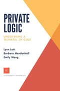 Private Logic: Uncovering a trunk full of gold - Paperback