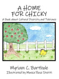 A Home for Chicky: A Book about Cultural Diversity and Tolerance - Hardcover
