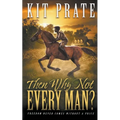Then Why Not Every Man? - Paperback