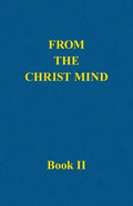 From the Christ Mind, Book II - Paperback