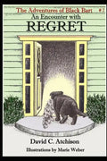 The Adventures of Black Bart: An Encounter with Regret - Paperback