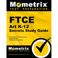 FTCE Art K-12 Secrets Study Guide: FTCE Test Review for the Florida Teacher Certification Examinations - Paperback
