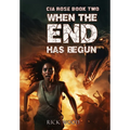 When the End Has Begun - Hardcover