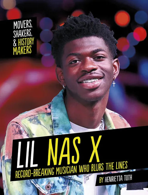 Lil NAS X: Record-Breaking Musician Who Blurs the Lines - Paperback