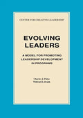 Evolving Leaders: A Model for Promoting Leadership Development in Programs - Paperback