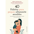 40 H?bitos Para Peques Altamente Sensibles - Paperback