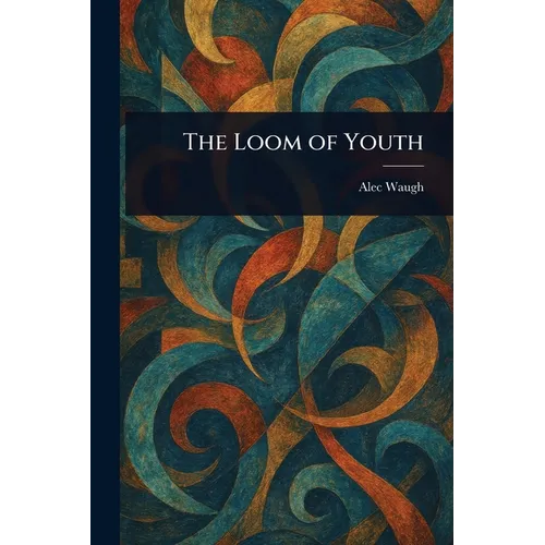 The Loom of Youth - Paperback