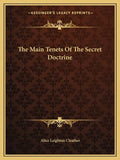 The Main Tenets of the Secret Doctrine - Paperback