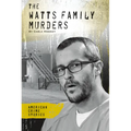 Watts Family Murders - Library Binding
