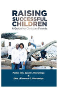 Raising Successful Children: A Guide for Christian Parents - Paperback