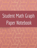 Student Math Graph Paper Notebook: Squared Notepad for Drawing Mathematics 3d Game Sketches, Coordinates, Grids & Gaming Graphics - Paperback