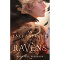 An Enchantment of Ravens - Hardcover