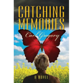 Catching Memories: When Memories Fly, Where Do They Go? - Paperback