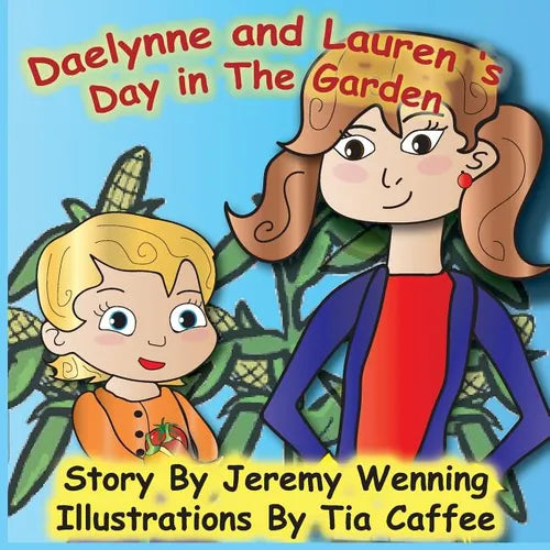 Daelynne & Lauren: Day in the Garden - Paperback