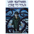 When Nightmares Come to Town: The Ghost Beneath the Lake - Paperback