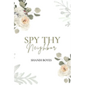 Spy Thy Neighbor - Discreet - Paperback