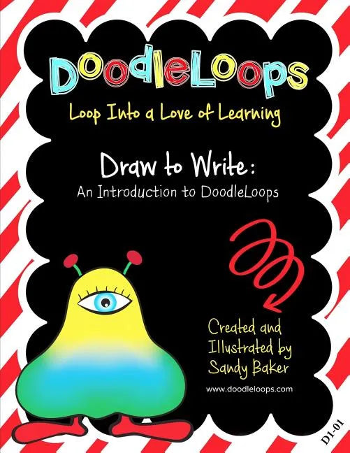 DoodleLoops Draw to Write: An Introduction to DoodleLoops: Loop Into a Love of Learning (Book 1) - Paperback