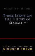 Three Essays on the Theory of Sexuality - Hardcover