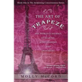 The Art of Trapeze: One Woman's Journey of Soaring, Surrendering, and Awakening - Paperback