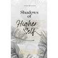 Shadows of my Higher Self - Paperback