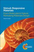 Stimuli-Responsive Materials: From Molecules to Nature Mimicking Materials Design - Hardcover