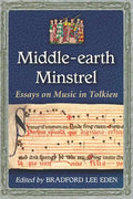 Middle-Earth Minstrel: Essays on Music in Tolkien - Paperback