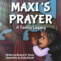 Maxi's Prayer: A Family Legacy - Paperback