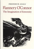 Flannery O'Connor: The Imagination of Extremity - Paperback