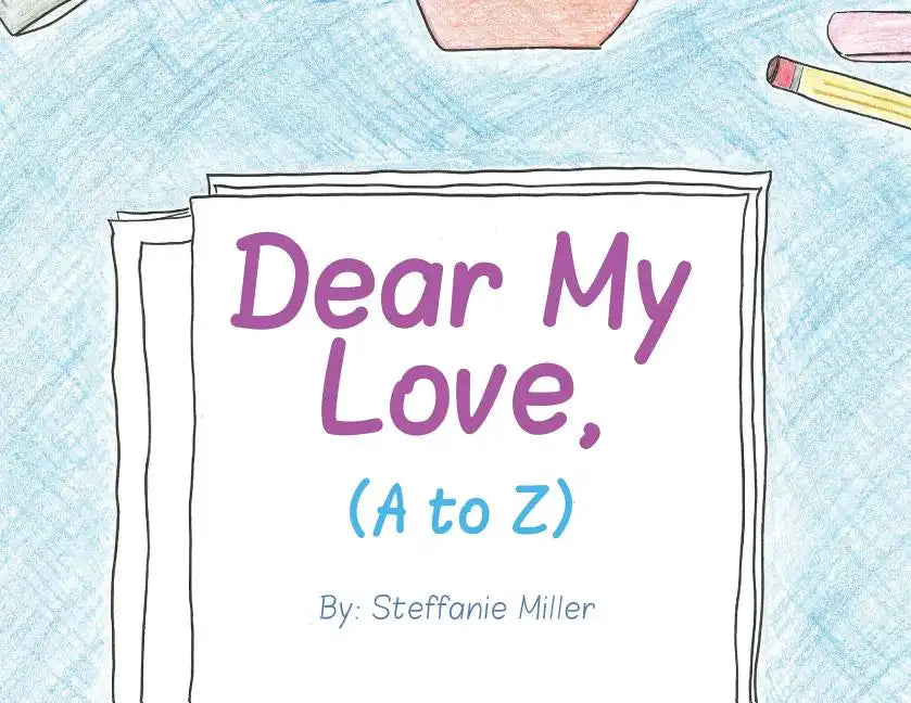 Dear My Love, (A to Z) - Paperback