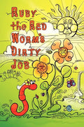 Ruby the Red Worm's Dirty Job - Paperback