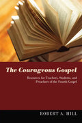 The Courageous Gospel - Paperback