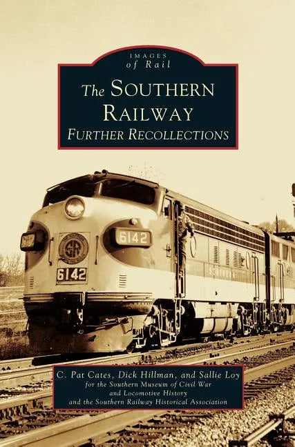 Southern Railway: Further Recollections - Hardcover