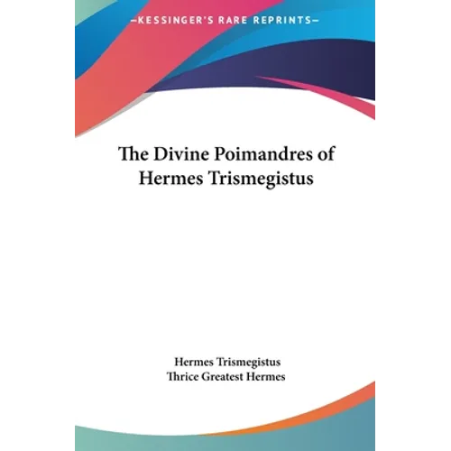The Divine Poimandres of Hermes Trismegistus - Hardcover