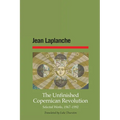 The Unfinished Copernican Revolution: Selected Works, 1967-1992 - Paperback