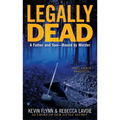 Legally Dead: A Father and Son--Bound by Murder - Paperback